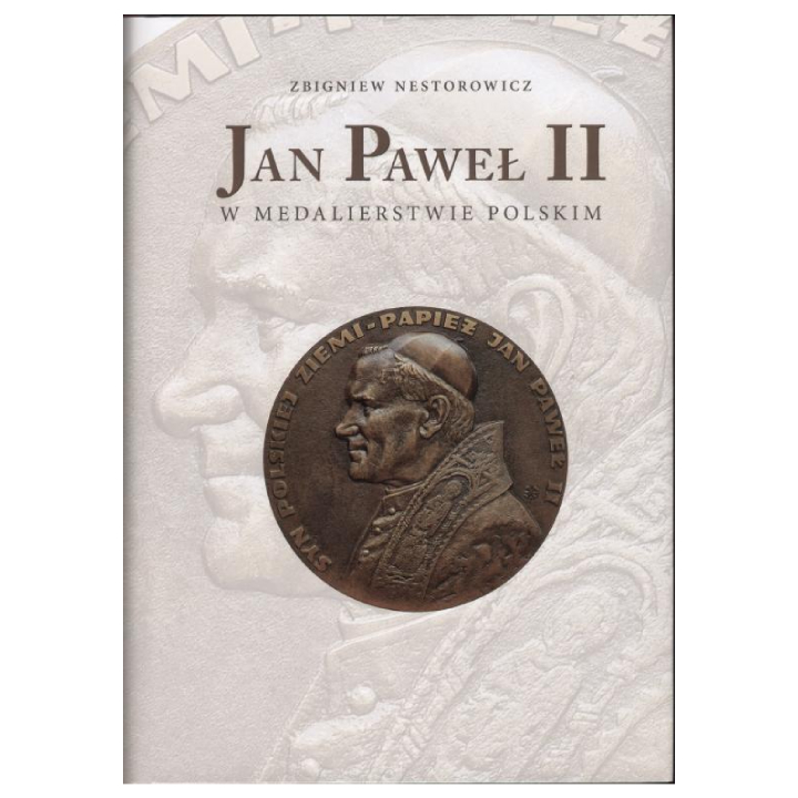 Album "John Paul II in Polish medallic art" - Zbigniew Nestorowicz (polish edition)